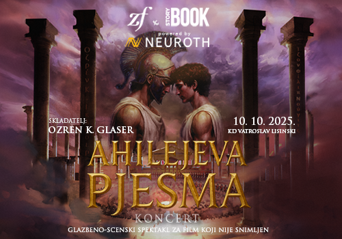 AHILEJEVA PJESMA: glazbeno-scenski spektakl za film koji nije snimljen ALAN BJELINSKI, dirigent OZREN GLASER, skladatelj Akademski zbor IVAN GORAN KOVAČIĆ (Inspirirano knjigom Ahilejeva pjesma Madeline Miller) 10. listopada 2025 19:30 KD Vatroslav Lisinski