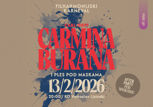 FILHARMONIJSKI KARNEVAL - CARMINA BURANA, kantata za soliste, zbor i orkestar IVAN ŠĆEPANOVIĆ, dirigent 13. veljače 2026 20:00 KD Vatroslav Lisinski