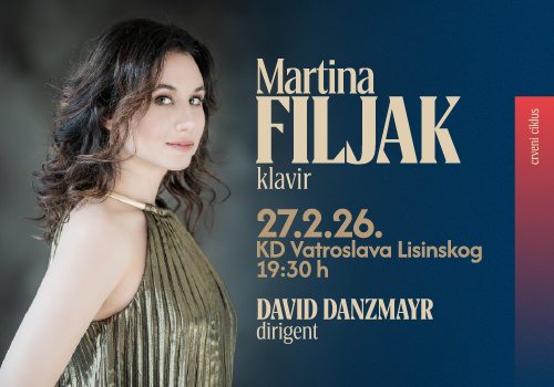 MARTINA FILJAK I ZAGREBAČKA FILHARMONIJA POD RAVNANJEM DAVIDA DANZMAYRA DONOSE GLAZBENu VEČER KOJU NE SMIJETE PROPUSTITI