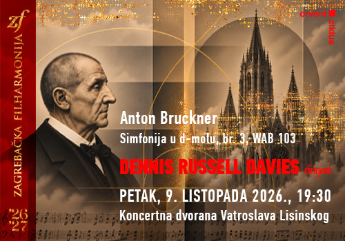 SIMFONIJA KOJU JE ODABRAO SAM WAGNER: ZAGREBAČKA FILHARMONIJA I DENNIS RUSSELL DAVIES IZVEST ĆE BRUCKNEROVU TREĆU SIMFONIJU