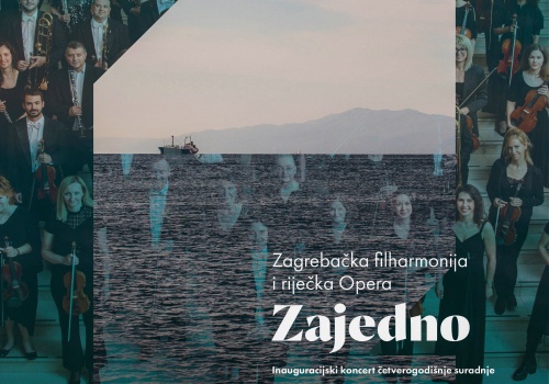 Zagrebačka filharmonija i riječka Opera ZAJEDNO